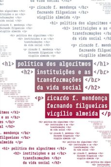 politica dos algoritmos (ebook)-ricardo f. mendonça-fernando filgueiras-virgílio almeida-9788571262324