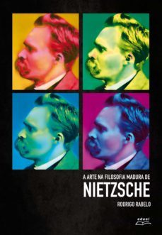 a arte na filosofia madura de nietzsche (ebook)-rodrigo rabelo-9788572169424