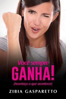 voce sempre ganha! (ebook)-zibia gasparetto-9788577226924