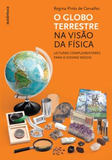 o globo terrestre na viso da fisica - leituras complementares para o ensino medio (ebook)-9788582178324
