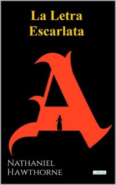 la letra escarlata - hawthorne (ebook)-nathaniel hawthorne-9788583865124