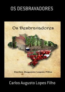 os desbravadores (ebook)-carlos augusto lopes filho-9788592407124