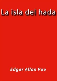 la isla del hada (ebook)-edgar allan poe-edgar allan poe-9788826012124