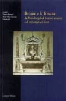 bernini e la toscana: da michelangelo al barocco mediceo e al neo cinquecentismo-oronzo brunetti-silvia chiara cusmano-valerio tesi-9788849202724