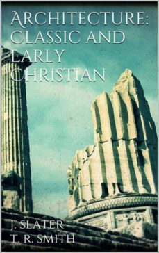 architecture: classic and early christian (ebook)-9788892518124