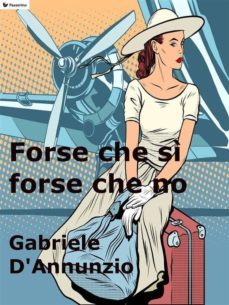 forse che si forse che no (ebook)-9788893451024