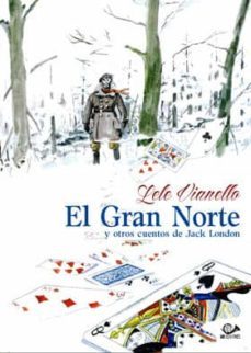 el gran norte y otros cuentos de jack london-9788899086824
