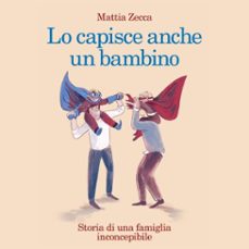 lo capisce anche un bambino (audiolibro)-mattia zecca-9789152162224