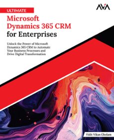 ultimate microsoft dynamics 365 crm for enterprises (ebook)-9789348107824