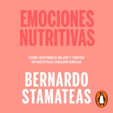 emociones nutritivas (audiolibro)-bernardo stamateas-9789501532524