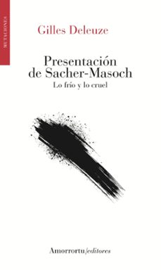 presentacion de sacher-masoch (2ª ed.)-gilles deleuze-9789505187324