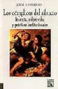 los complices del silencio: infancia, subjetividad y practicas in stitucionales-9789507249624