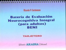 beni. bateria de evaluacion neurocognitiva integral (para adultos-ricardo p. cardamone-9789509020924