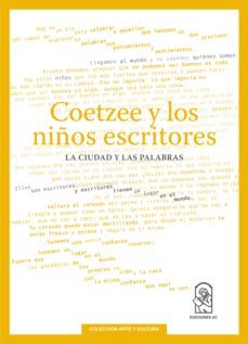 coetzee y los niños escritores (ebook)-j.m. coetzee-9789561424524