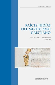 raices judias del misticismo cristiano (ebook)-tomás garcía-huidobro-9789561434424