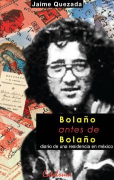 bolaño antes de bolaño. diario de una residencia en mexico (ebook)-jaime quezada-9789563245424