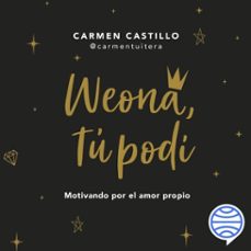 weona, tu podi (audiolibro)-carmen castillo-9789563607024