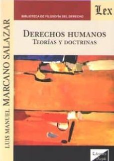 derechos humanos. teorias y doctrinas-luis manuel marcano salazar-9789563922424