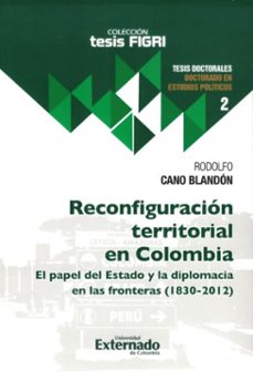 reconfiguracion territorial en colombia (ebook)-rodolfo cano blandón-9789585061224