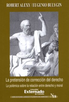 pretension de correccion del derecho-robert y bulygin, eugenio alexy-9789586164924