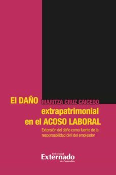 el daño extrapatrimonial en el acoso laboral (ebook)-maritza cruz caicedo-9789587108224