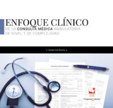 enfoque clinico de la consulta medica ambulatoria de nivel 1 de complejidad (ebook)-jaime lee isaza-9789587656824