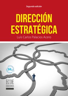 direccion estrategica - 2da edicion (ebook)-luis carlos palacios acero-9789587713824