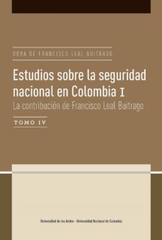 estudios sobre la seguridad nacional en colombia i. tomo iv (ebook)-angelika rettberg beil-laura wills otero-armando borrero-9789587746624