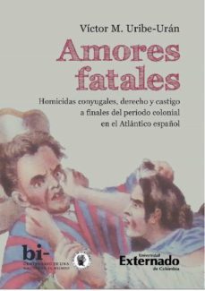 amores fatales (ebook)-victor m. uribe uran-9789587904024