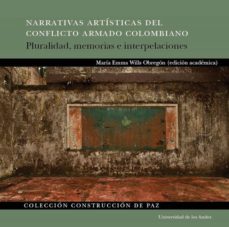 narrativas artisticas del conflicto armado colombiano (ebook)-maria emma wills obregon-9789587981124