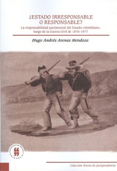 ¿estado irresponsable o responsable? (ebook)-hugo andres arenas mendoza-9789588378824