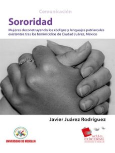 sororidad (ebook)-javier juárez rodríguez-9789588992624