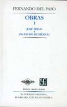 obras i: jose trigo; palinuro de mexico-fernando del paso-9789681661724
