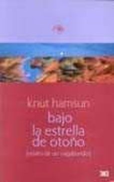 bajo la estrella de otoño (relato de un vagabundo)-9789682322624
