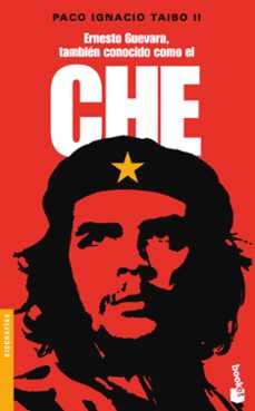 ernesto guevara. también conocido como el che-paco ignacio taibo ii-9789682710124