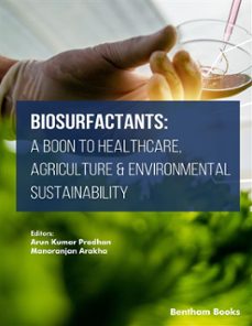 biosurfactants: a boon to healthcare, agriculture &amp; environmental sustainability (ebook)-9789815196924