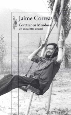 cortazar en mendoza (ebook)-jaime correas-9789870436324
