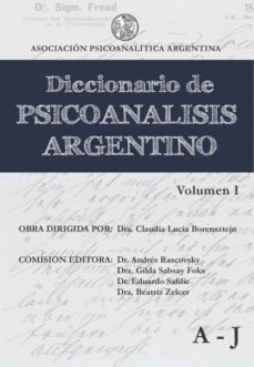 diccionario de psicoanalisis argentino i. volumen i a-j-9789873707124