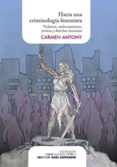 hacia una criminologia feminista-carmen antony-9789873896224