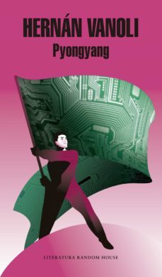 pyongyang (ebook)-hernan vanoli-9789873987724