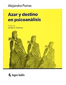 azar y destino en psicoanalisis-alejandra porras-9789874661524