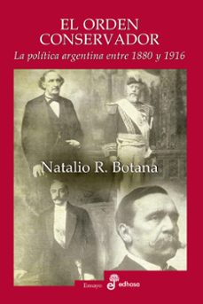 el orden conservador (ebook)-natalio r. botana-9789876282024