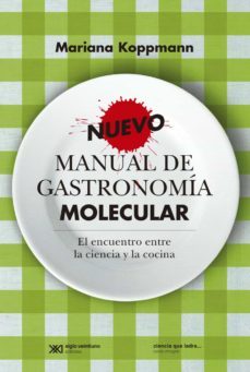 nuevo manual de gastronomia molecular: el encuentro entre la ciencia y la cocina (ebook)-mariana koppmann-9789876293624