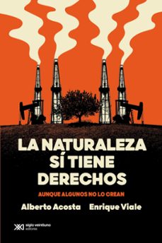 la naturaleza si tiene derechos (ebook)-alberto acosta-enrique viale-9789878013824