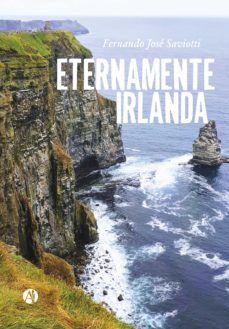 eternamente irlanda (ebook)-fernando jose saviotti-9789878705224