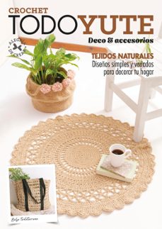 crochet todo yute. deco &amp; accesorios (ebook)-9789878972824