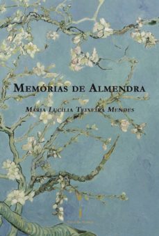 memorias de almendra-maria lucilia teixeira mendes-9789898197924