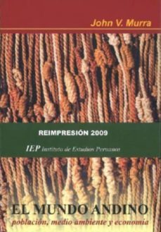 el mundo andino: poblacion, medio ambiente y economia-john v. murra-9789972510724
