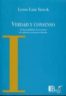 verdad y consenso: de la posibilidad a la necesidad de respuestas correctas en derecho-lenio luiz streck-9789974676824