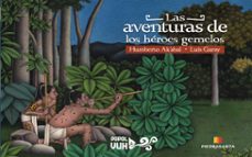 las aventuras de los heroes gemelos (ebook)-humberto ak´abal-9789992214824